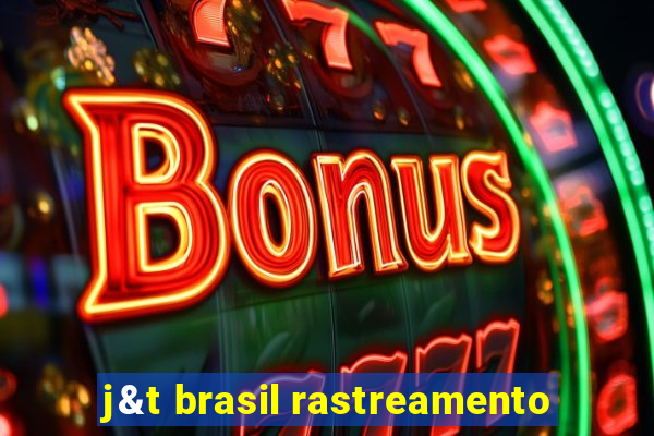 j&t brasil rastreamento